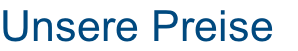 Unsere Preise